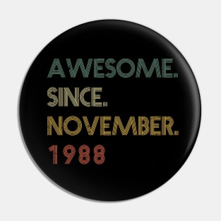 Awesome Since November 1988 Pin