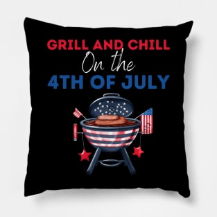 Grill and Chill  on the 4th of july Pillow