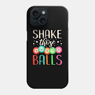 Shake Those Balls Bingo Phone Case