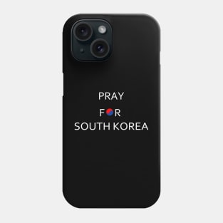 Pray For South Korea Phone Case