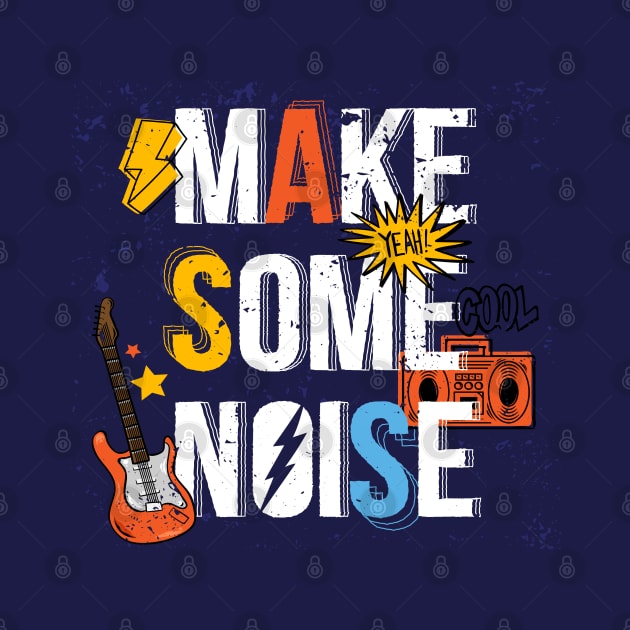 Make some Noise Design for Music Lovers by Eskitus Fashion