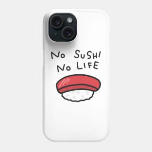 No Sushi No Life Funny Anime Sushi Logo Manga Japanese Food Word Phone Case