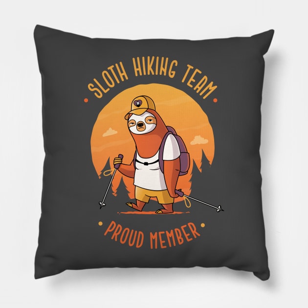 Sloth Hiking Team Proud Member Pillow by zoljo