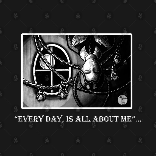 Wednesday Napping With Bats - Every Day Is All About Me Quote - White Outlined Version by Nat Ewert Art