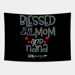 Blessed To be called Mom and nana Tapestry