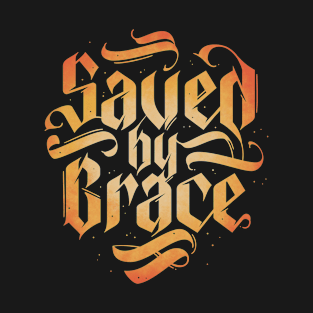 Saved by Grace T-Shirt