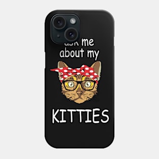 Ask Me About My Kitties - White Text Phone Case