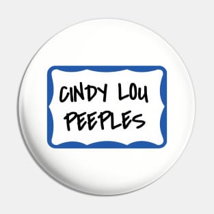 Cindy Lou Peeples name tag Pin