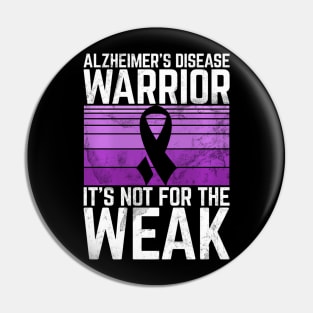 Alzheimer's Awareness Its Not For The Weak Month Pin