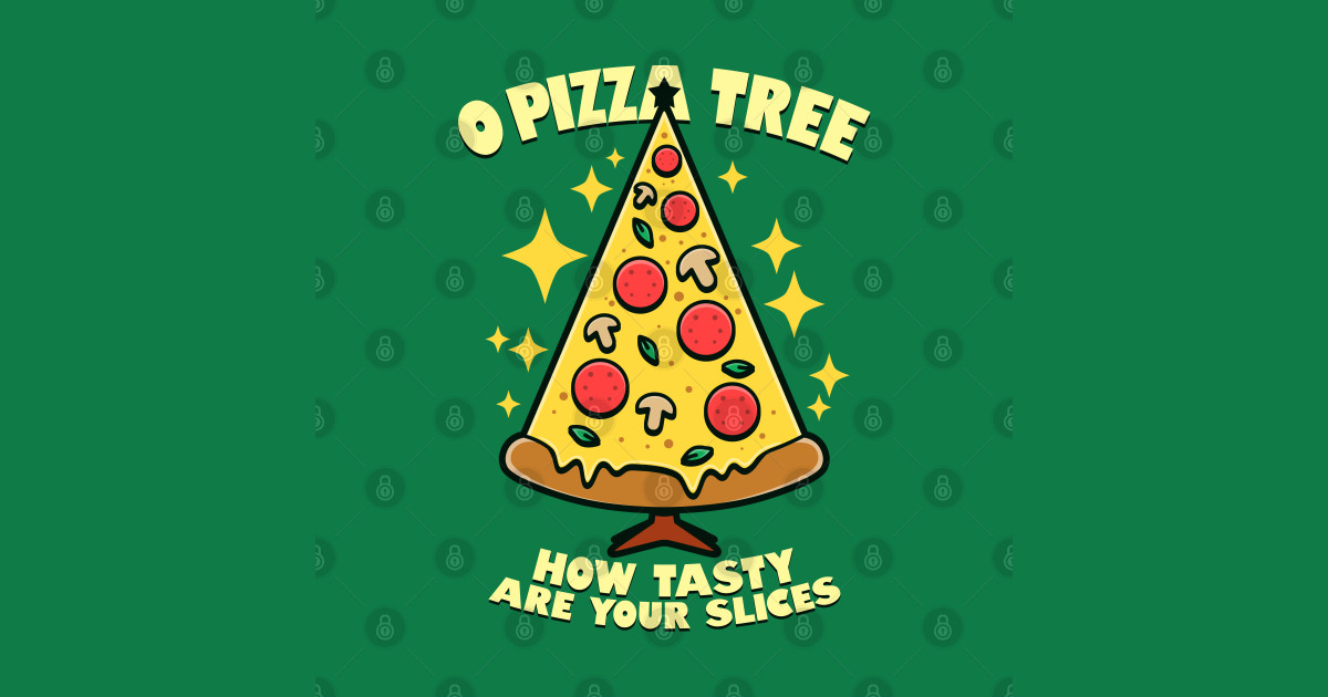 O Pizza Tree Funny Pizza Christmas Tree Christmas TShirt TeePublic