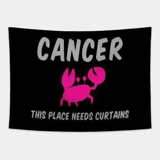 Cancer: This Place Needs Curtains Tapestry