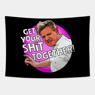 Get your stuff together Gordon Ramsay Tapestry