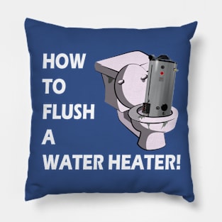 How To Flush A Water Heater Pillow