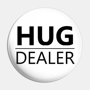 Hug Dealer Pin