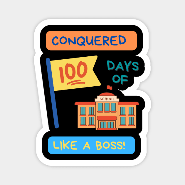 Conquered 100 Days of School Magnet by WearablePSA