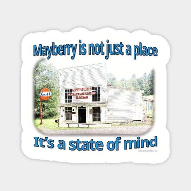 Mayberry State Of Mind Magnet by Two Chairs No Waiting