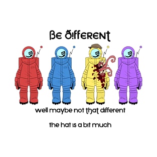 Be Different! T-Shirt