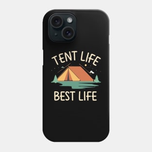 Tent life best life Phone Case