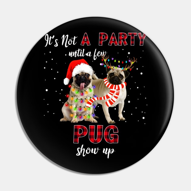 It's Not A Party With A Jew Pug Show Up Funny Gift Pin by kimmygoderteart