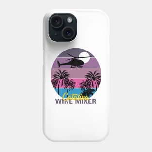 Catalina Wine Mixer Phone Case