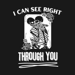 X-ray Radiology Tech I Can See Right Through You T-Shirt