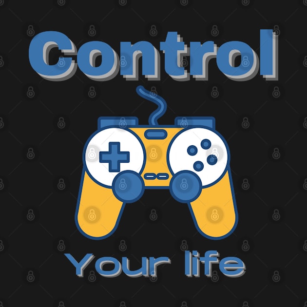 CONTROL YOUR LIFE by Boga