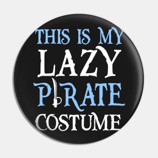 This Is My Lazy Pirate Costume Pin