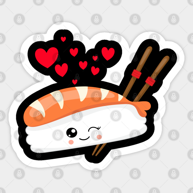 Kawaii Japanese Food Sushi Love Gift Kawaii Sushi Love Japanese Food Anime Gift Sushi Pegatina Teepublic Mx