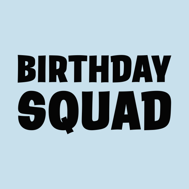 Disover Birthday squad - Birthday Squad - T-Shirt