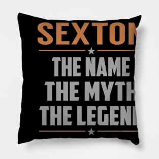 SEXTON The Name The Myth The Legend Pillow