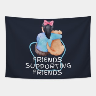 friends supporting friends Tapestry