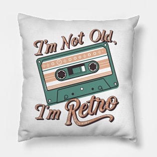 I'm Not Old I'm Retro cassette Pillow