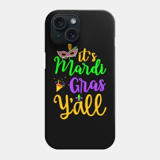 Its Mardi Gras Yall T Mardi Gras Party Mask Costume Phone Case