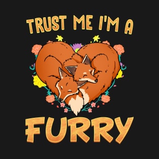 Trust me I'm a Furry I Furries Cosplay Fandom T-Shirt