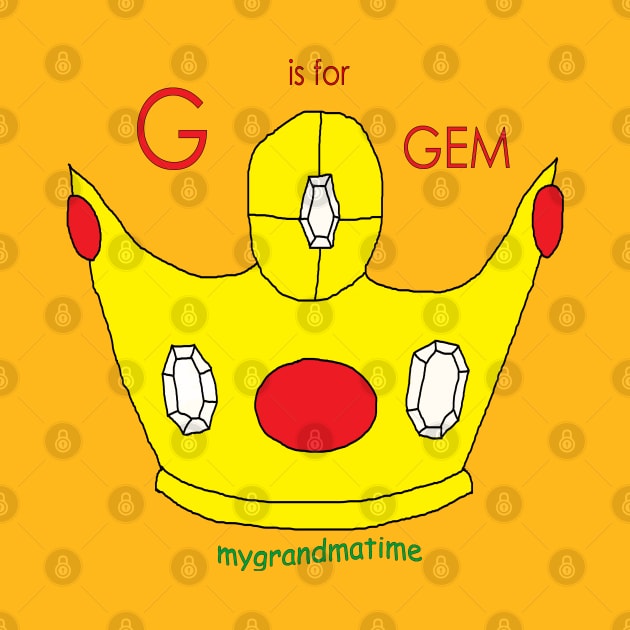 G is for GEM by mygrandmatime