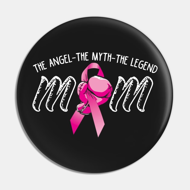 Breast Cancer Mom The Angle The Myth The Legend Pin by wheeleripjm