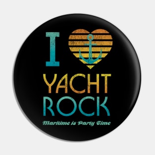 I Heart Yacht Rock Drinking design Maritime = Party Time Pin