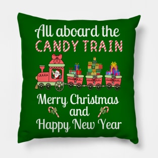 All aboard the Candy Train, Merry Christmas and Happy New Year Pillow