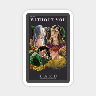 KARD Without You Magnet