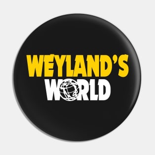 Weyland's World Pin