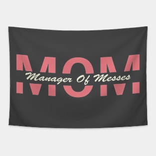 MOM Manager of Messes Tapestry