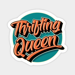 Thrifting Queen Thrift Shop Magnet