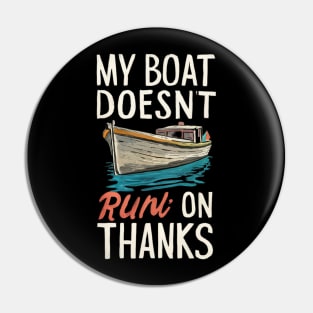 My Boat Doesnt Run On Thanks Pin