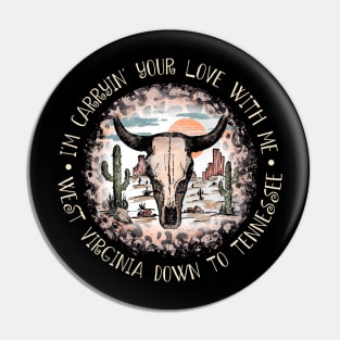 I'm Carryin' Your Love With Me West Virginia Down To Tennessee Desert Cactus Mountain Pin