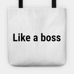 Like a boss Black Tote