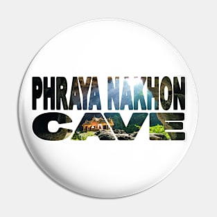 PHRAYA NAKHON CAVE - Thailand Khao Sam Roi Yot National Park Pin