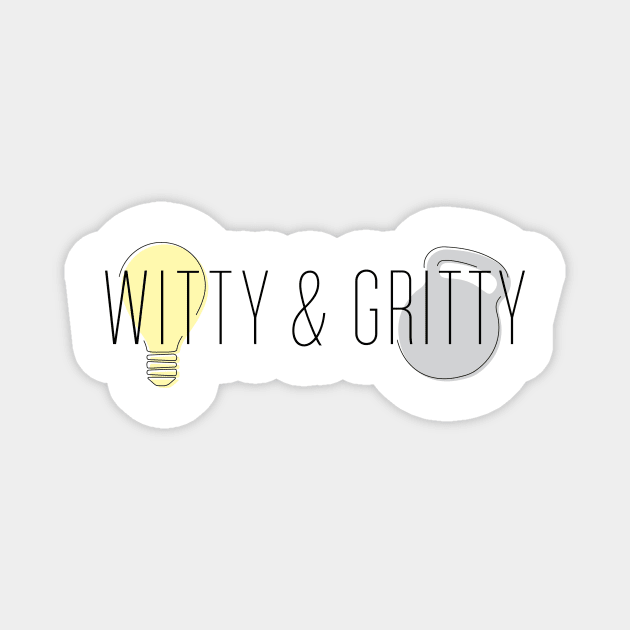 Witty & Gritty Podcast Banner Logo Magnet by wittyandgritty