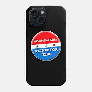 VOTE FOR KIDS Phone Case