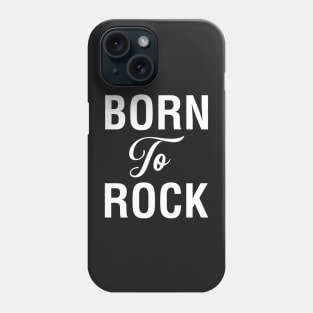 Born To Rock Phone Case