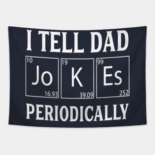 I Tell Dad Jokes Periodically Tapestry